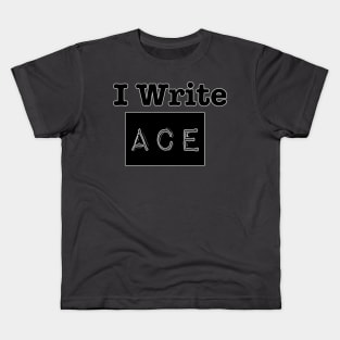 I Write ACE Kids T-Shirt